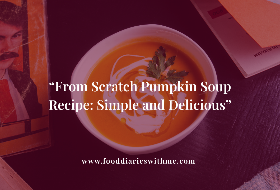 From Scratch Pumpkin Soup Recipe.png