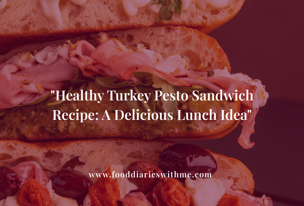 Healthy Turkey Pesto Sandwich Recipe.png